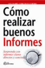 CMO REALIZAR BUENOS INFORMES.