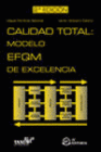 CALIDAD TOTAL: MODELO EFQM DE EXCELENCIA. 2EDICION