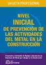 NIVEL INICIAL DE PREVENCION DE LAS ACTIVIDADES DEL METAL EN LA CONSTRUCCION