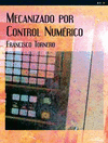 MECANIZADO POR CONTROL NUMRICO