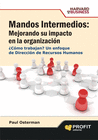 MANDOS INTERMEDIOS: MEJORANDO SU IMPACTO EN LA ORGANIZACI�N