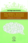 PALABRAS NUEVAS PARA OTRO HUMANISMO EL APRENDIZAJE DE LA C