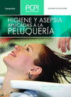 HIGIENE ASEPSIA APLICADAS PELUQUERIA. PCPI