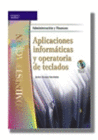 APLICACIONES INFORMTICAS Y OPERATORIA DE TECLADOS. INCLUYE CD-ROM.