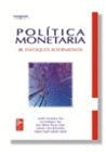POLITICA MONETARIA. VOLUMEN II. ENFOQUES ALTERNATIVOS