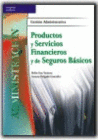 PRODUCTOS Y SERVICIOS FINANCIEROS Y DE SEGUROS BASICOS