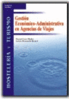 GESTION ECONOMICO-ADMINISTRATIVA EN AGENCIAS DE VIAJES. CFGS