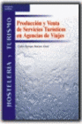 PRODUCCION Y VENTA DE SERVICIOS TURISTICOS EN AGENCIAS DE VIAJE. CFGS