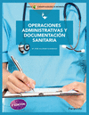 OPERACIONES ADMINISTRATIVAS Y DOCUMENTACIN SANITARIA. CFGM.