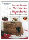 PROCESOS BASICOS DE PASTELERIA Y REPOSTERIA. CFGM