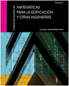 PROBLEMAS RESUELTOS DE MATEMATICAS PARA LA EDIFICACION Y OTRAS INGENIERIAS