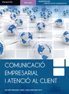 COMUNICACIO EMPRESARIAL I ATENCIO AL CLIENT. CFGM.