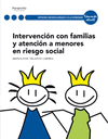 INTERVENCION CON FAMILIAS Y ATENCION A MENORES EN RIESGO SOCIAL. CFGS.