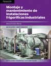 MONTAJE Y MANTENIMIENTO DE INSTALACIONES FRIGORIFICAS INDUSTRIALES. CFGM.