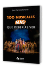 100 MUSICALES MAS QUE DEBERIAS VER