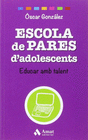 ESCOLA DE PARES D'ADOLESCENTS EDUCAR AMB TALENT (CATALAN)