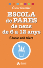 ESCOLA DE PARES DE NENS DE 6 A 12 ANYS ( CATALAN )