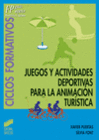 JUEGOS Y ACTIVIDADES DEPORTIVAS PARA LA ANIMACIN TURSTICA. CFGM Y GS.