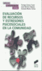 EVALUACI�N DE RECURSOS Y ESTRESORES PSICOSOCIALES EN LA COMUNIDAD