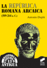 LA REP�BLICA ROMANA ARCAICA (509-264 A.C.)