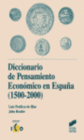 DICCIONARIO DE PENSAMIENTO ECONMICO EN ESPAA (1500-2000)