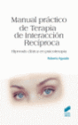 MANUAL PR�CTICO DE TERAPIA DE INTERACCI�N REC�PROCA