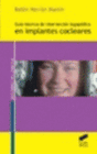 GU�A T�CNICA DE INTERVENCI�N LOGOP�DICA EN IMPLANTES COCLEARES