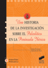 UNA HISTORIA DE LA INVESTIGACI�N SOBRE EL PALEOL�TICO EN LA PEN�NSULA IB�RICA