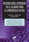 METODOLOG�AS CENTRADAS EN EL ALUMNO PARA EL APRENDIZAJE EN RED