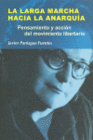 LA LARGA MARCHA HACIA LA ANARQU�A