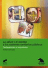 LA SALUD Y EL ACCESO A LOS SISTEMAS SANITARIOS P�BLICOS