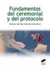 FUNDAMENTOS DEL CEREMONIAL Y DEL PROTOCOLO