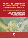 DID�CTICA DEL CONOCIMIENTO DEL MEDIO SOCIAL Y CULTURAL EN LA EDUCACI�N PRIMARIA