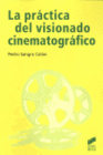 LA PR�CTICA DEL VISIONADO CINEMATOGR�FICO