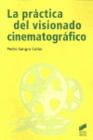 LA PRCTICA DEL VISIONADO CINEMATOGRFICO