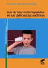 GU�A DE INTERVENCI�N LOGOP�DICA EN LAS DEFICIENCIAS AUDITIVAS