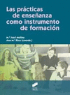 LAS PR�CTICAS DE ENSE�ANAZA COMO INSTRUMENTO DE FORMACI�N