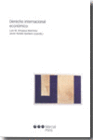 DERECHO INTERNACIONAL ECON�MICO. ICNLUYE CD-ROM