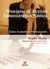 PRINCIPIOS DE GESTIN ADMINISTRATIVA PBLICA. CFGM.