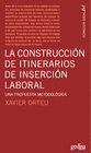 LA CONSTRUCCI�N DE ITINERARIOS DE INSERCI�N LABORAL