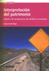 INTERPRETACIN DEL PATRIMONIO. DISEO DE PROGRAMAS DE MBITO MUNICIPAL