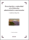 PRESCRIPCION Y CADUCIDAD EN EL DERECHO ADMINISTRATIVO SANCIONADOR. 2� EDICION