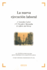 LA NUEVA EJECUCI�N LABORAL