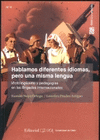 HABLAMOS DIFERENTES IDIOMAS, PERO UNA MISMA LENGUA