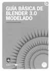 GUIA BASICA DE BLENDER 3.0 MODELADO