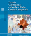 TERAPIA OCUPACIONAL APLICADA AL DA�O CEREBRAL ADQUIRIDO