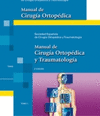 MANUAL DE CIRUGIA ORTOPEDICA Y TRAUMATOLOGIA. 2 TOMOS. TOMO 1 Y 2