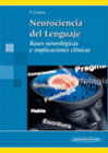 NEUROCIENCIA DEL LENGUAJE. BASES NEUROLGICAS E IMPLICACIONES CLNICAS