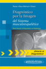 DIAGN�STICO POR LA IM�GEN DEL SISTEMA MUSCULOESQUEL�TICO