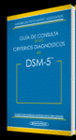 DSM-5. GUA DE CONSULTA DE LOS CRITERIOS DIAGNSTICOS DEL DSM-5
